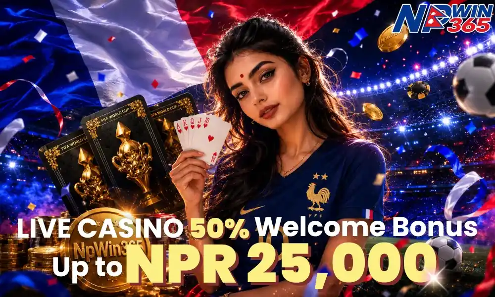 NPwin365 Live Casino 50% Welcome Bonus — Up to NPR 25,000 — Nepal